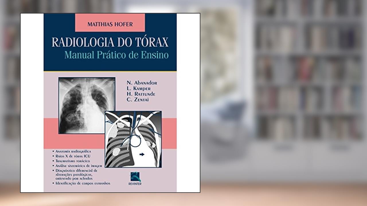 Capa de Radiologia do Tórax: Manual Prático de Ensino, do autor Mathias Hofer