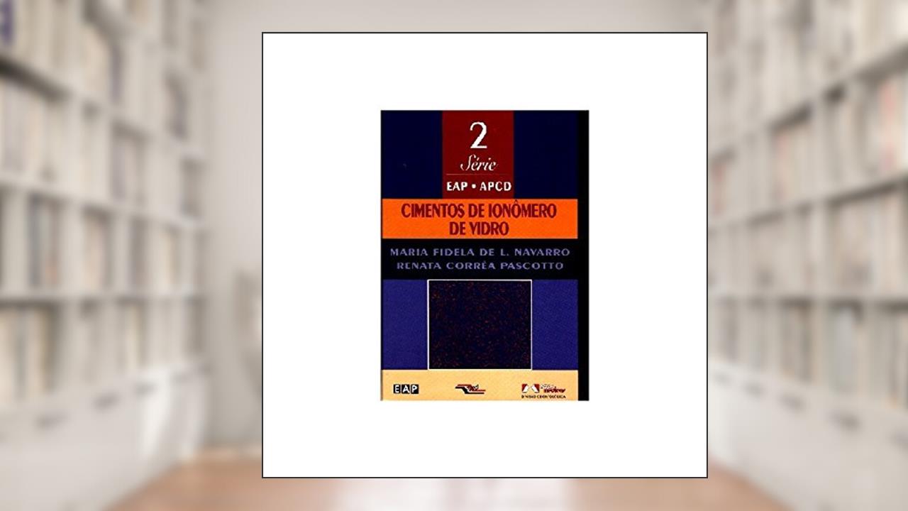 Capa de Cimentos De Ionomero De Vidro - Livro 2, do autor Maria Fidela De L. Navarro