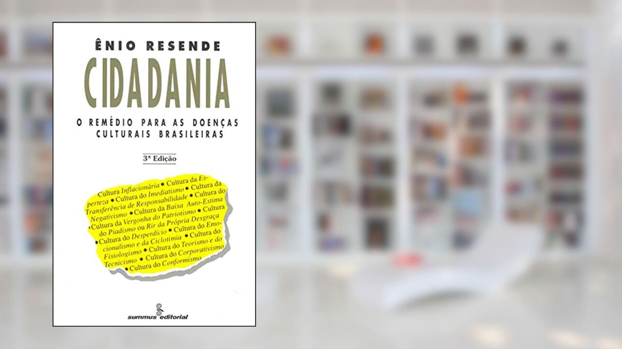 Capa de Cidadania: o remédio para as doenças culturais brasileiras, do autor Ênio Resende