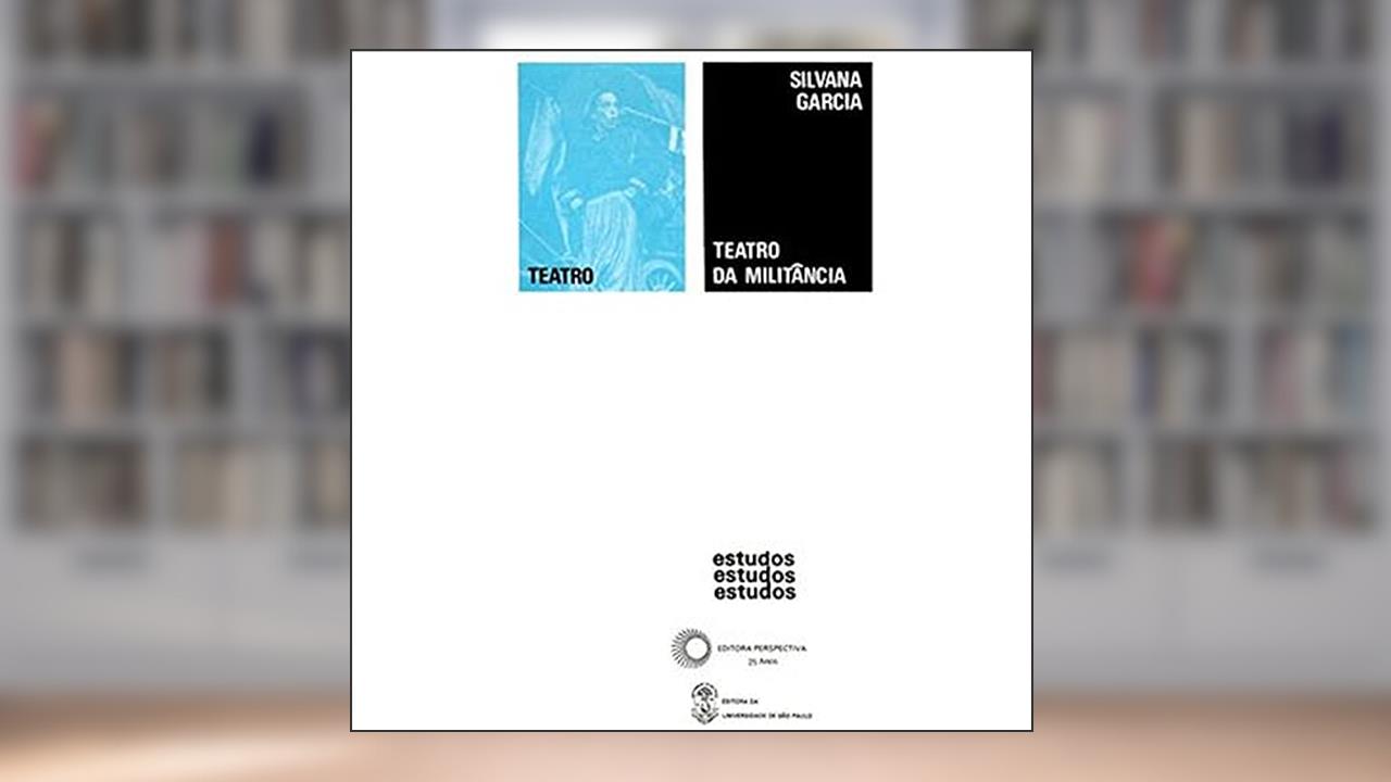 Capa de Teatro da militância, do autor Silvana Garcia