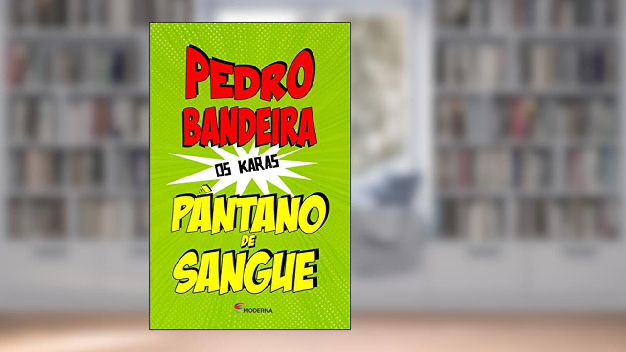 Pântano de sangue, do autor Pedro Bandeira