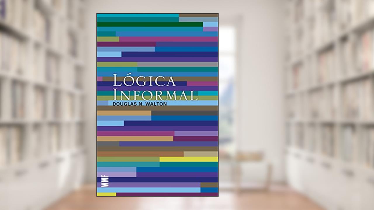 Capa de Lógica informal, do autor Douglas N. Walton