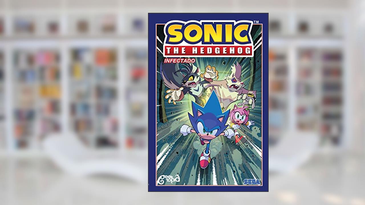 Sonic The Hedgehog - Volume 4: Infectado ( ACOMPANHA PÔSTER E MARCADOR), do autor Ian Flynn