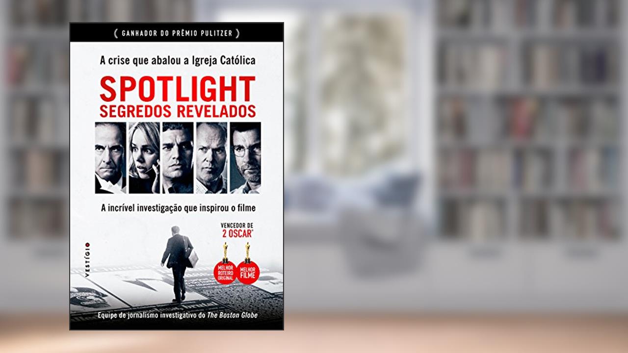 Capa de Spotlight: Segredos Revelados, do autor The Boston Globe