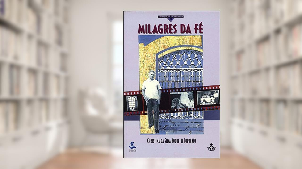 Capa de Milagres da fé: Messianismo e Repressão Política no Brasil dos Anos 70, do autor Christina da Silva Roquette Lopreato