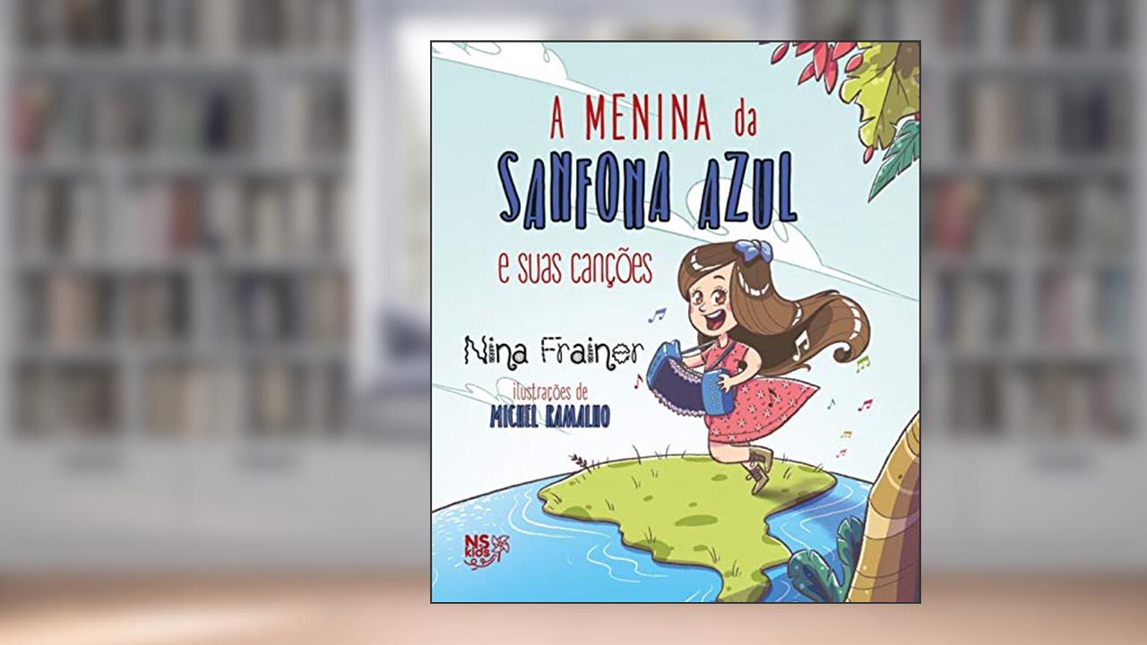 Capa de A menina da sanfona azul e suas canções, do autor Nina Frainer