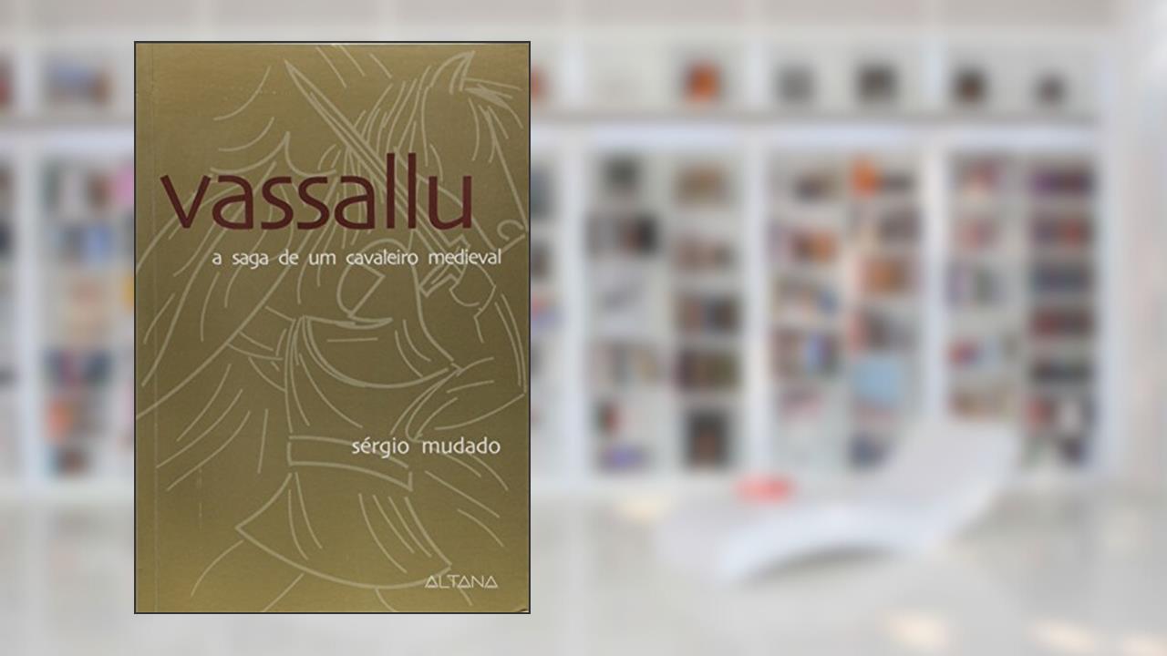 Capa de Vassallu. A Saga de um Cavaleiro Medieval, do autor Mudado