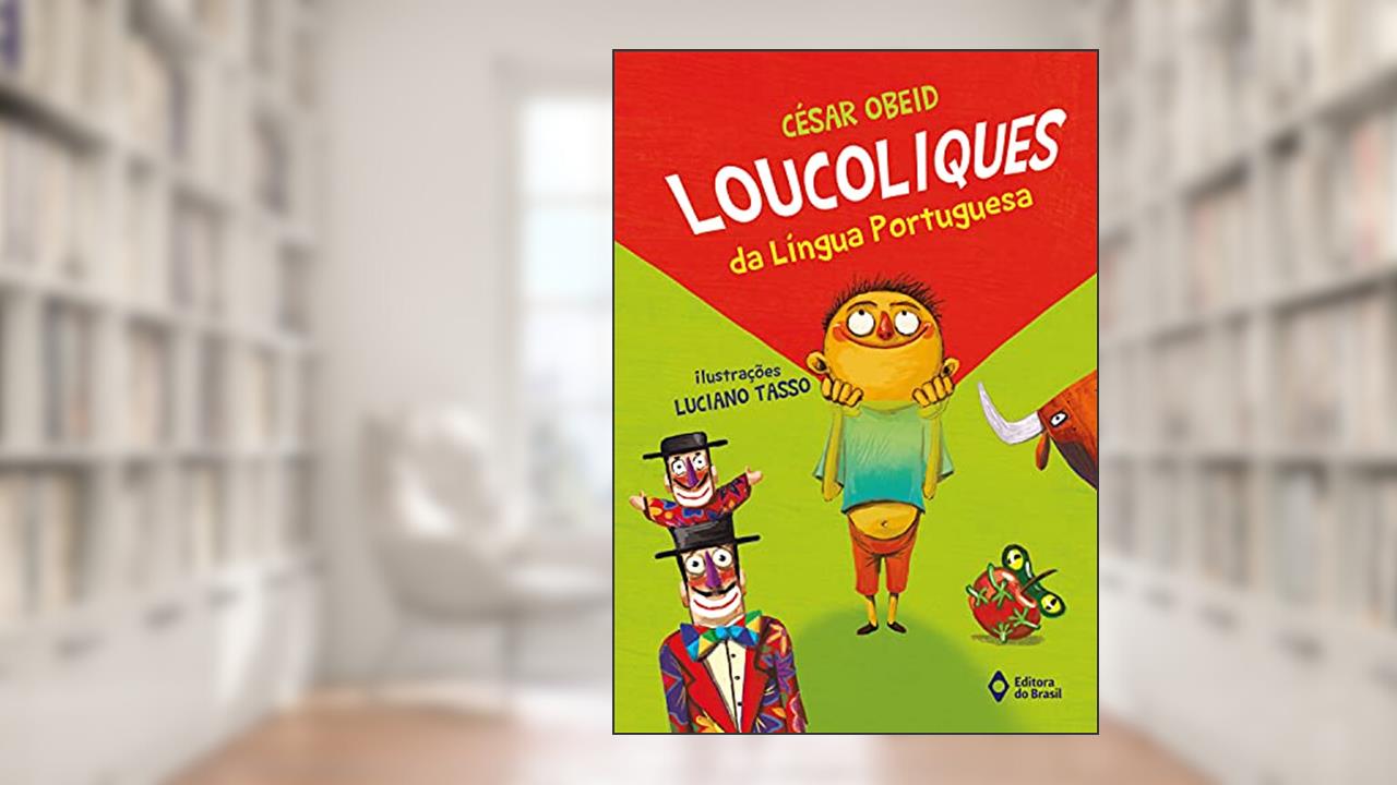 Capa de Loucoliques da Língua Portuguesa, do autor César Obeid