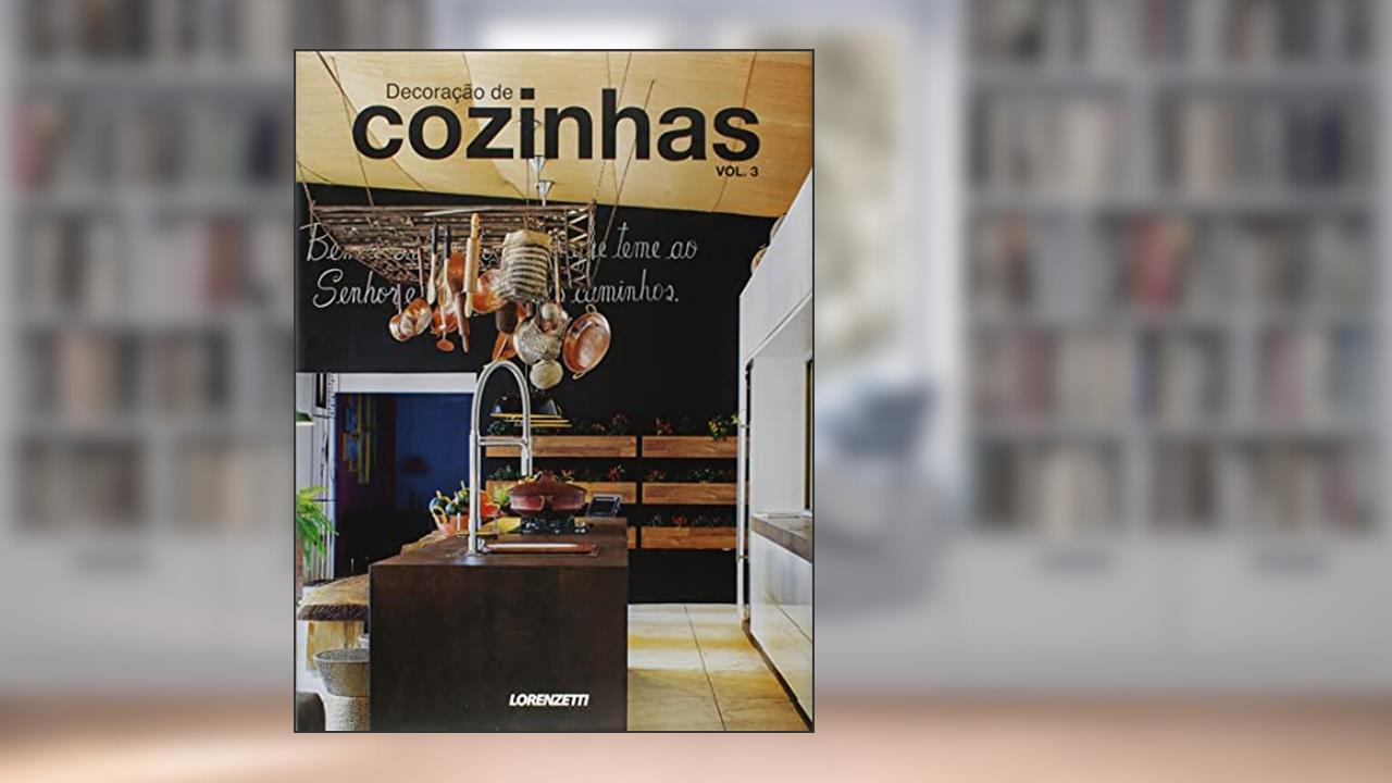 Capa de Decoração de Cozinhas by Lorenzetti, do autor Antonio Carlos Gouveia Junior