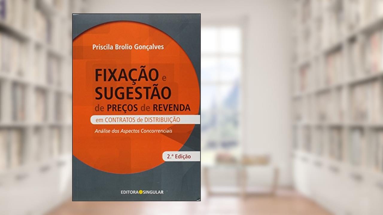 Capa de Fixação e Sugestão de Preços de Revenda em Contrato de Distribuição, do autor Priscila Brolio Gonçalves