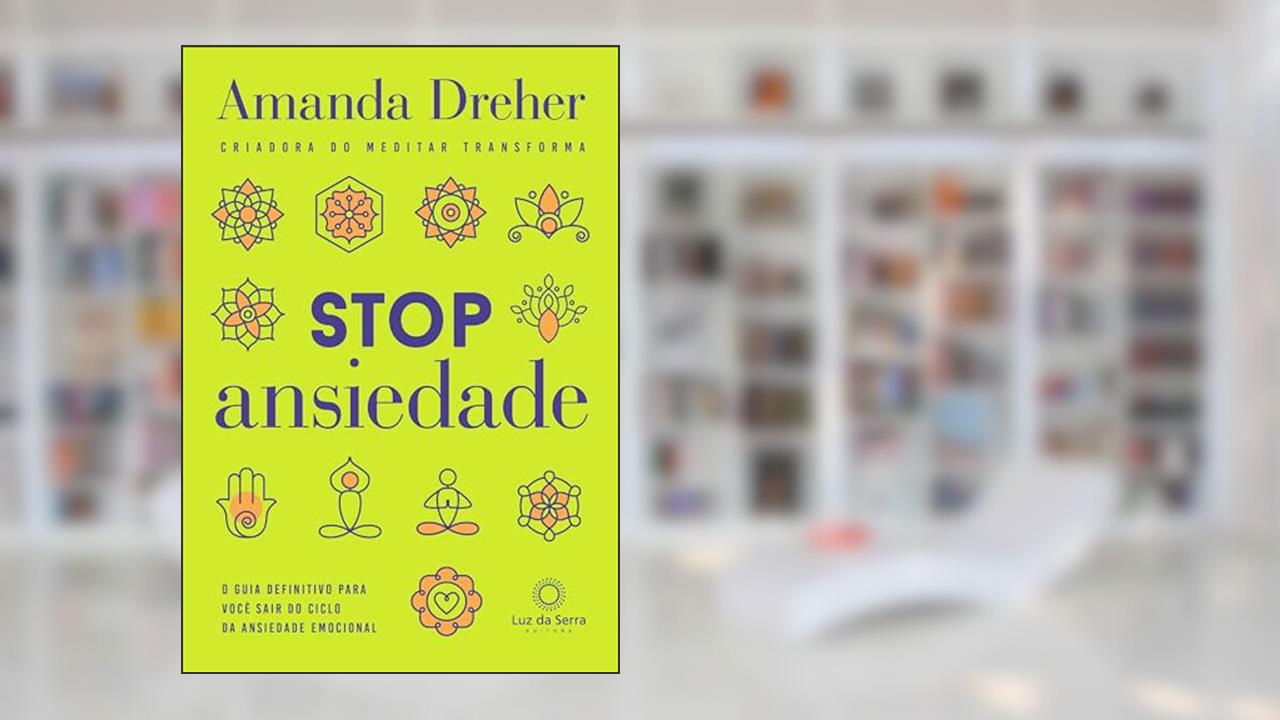 Capa de Stop ansiedade: O guia definitivo para você sair do ciclo da ansiedade emocional, do autor Amanda Dreher
