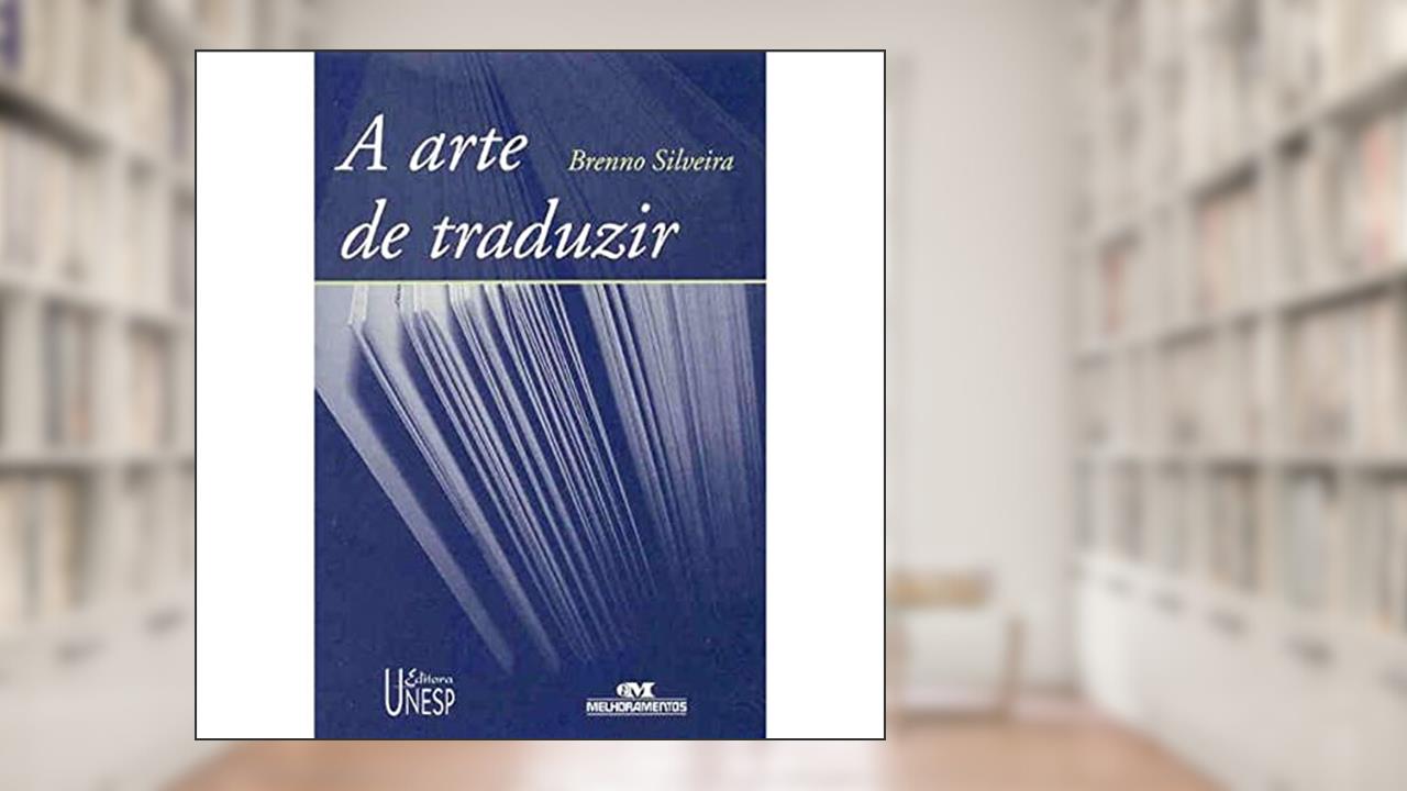 Capa de A arte de traduzir, do autor Brenno Silveira