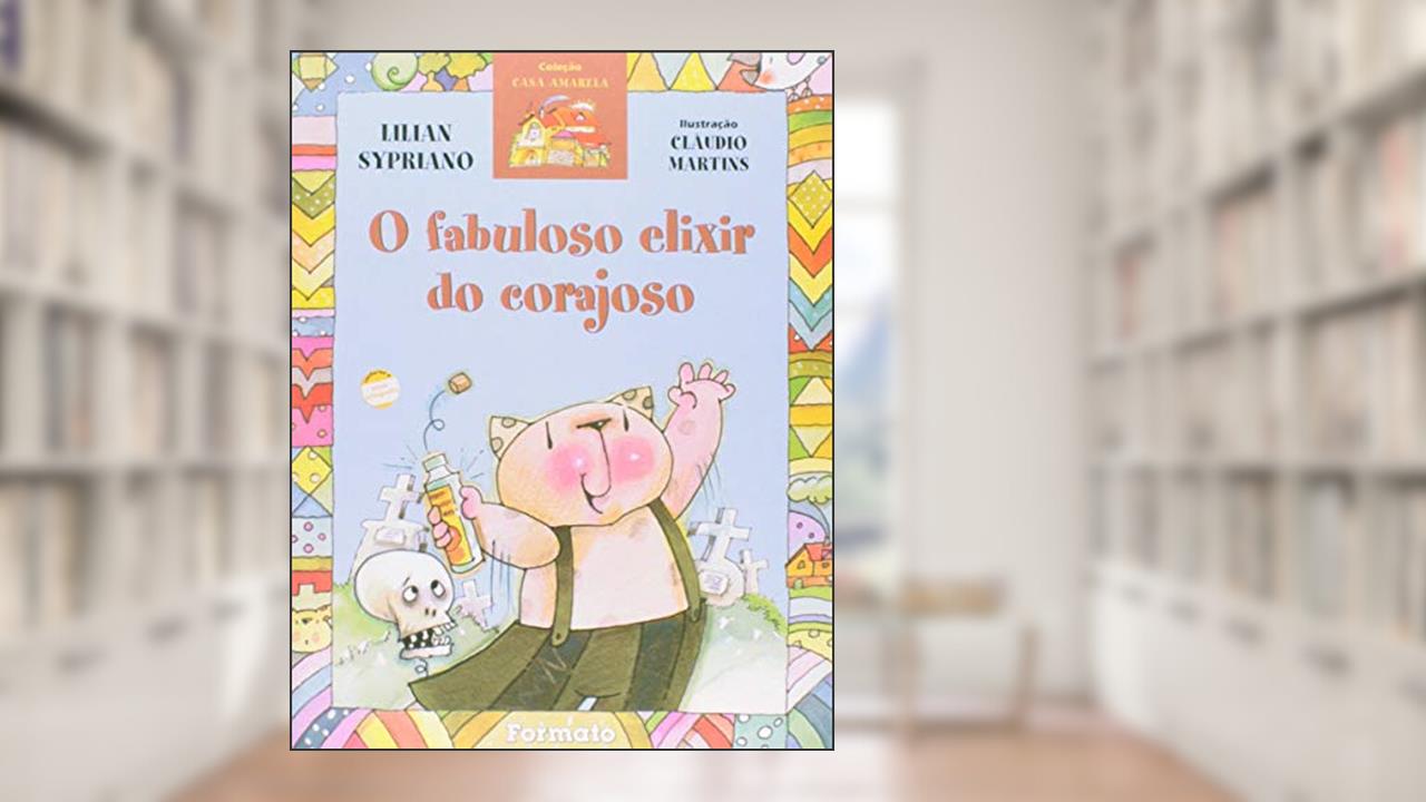 Capa de O fabuloso elixir do corajoso, do autor Lilian Sypriano