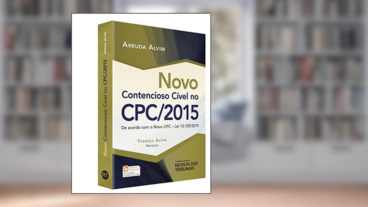 Capa de Novo Contencioso Civil No Cpc/ 2015, do autor José Manoel de Arruda Alvim Neto