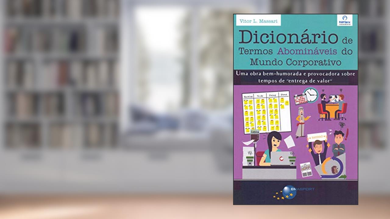 Capa de Dicionário de Termos Abomináveis do Mundo Corporativo, do autor Vitor L. Massari