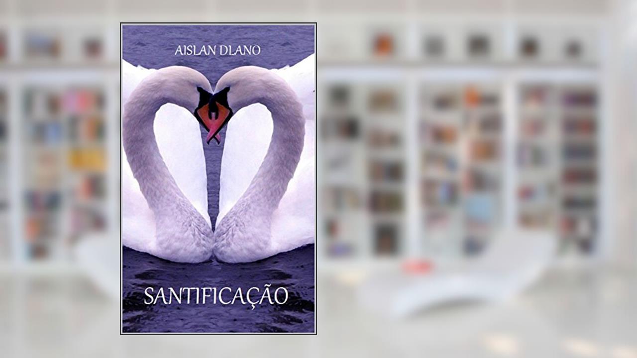 Capa de SANTIFICAÇÃO, do autor AISLAN DLANO