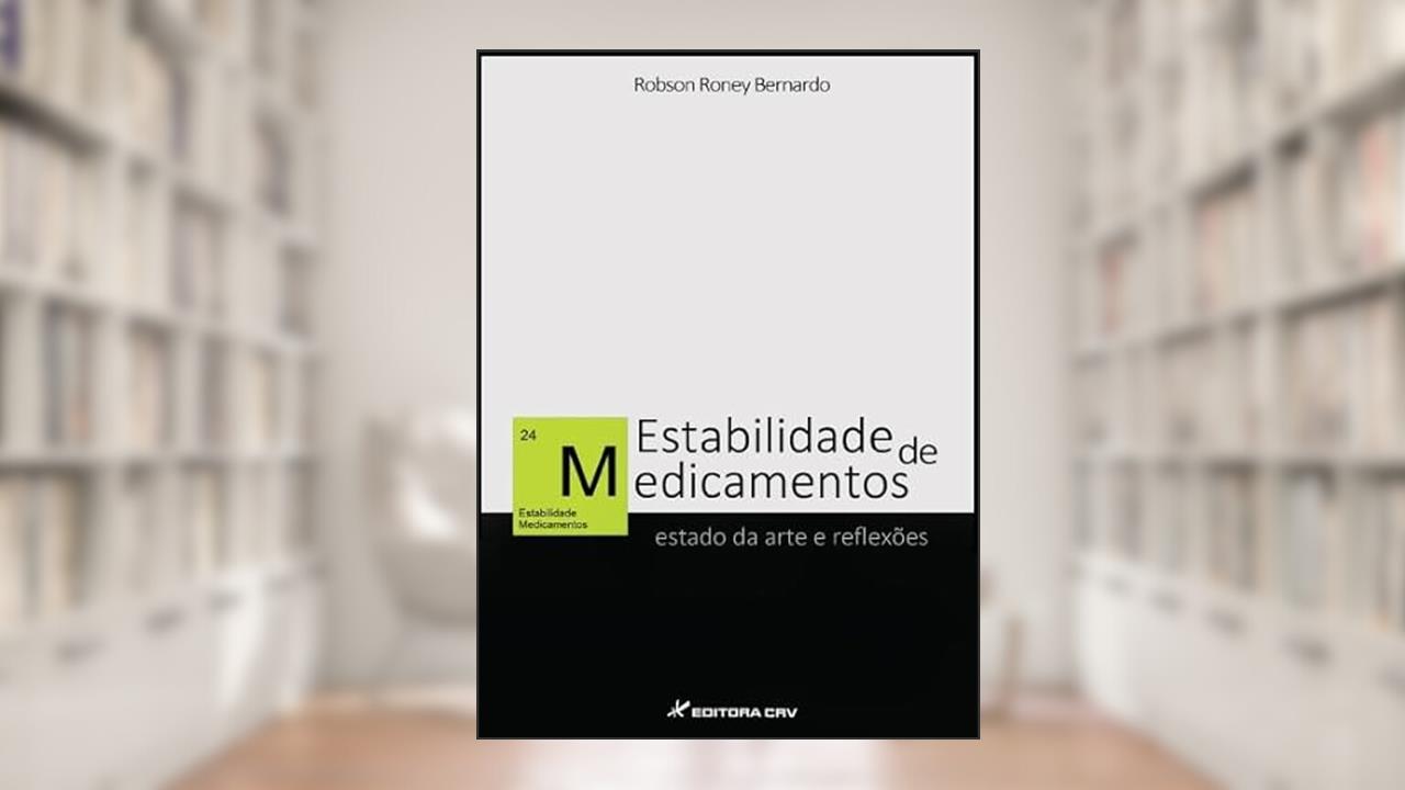 Capa de Estabilidade de medicamentos: estado da arte e reflexões, do autor Robson Roney Bernardo