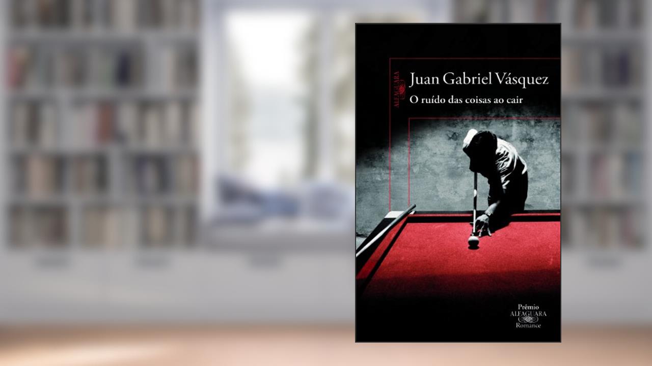 Capa de O ruído das coisas ao cair, do autor Juan Gabriel Vásquez
