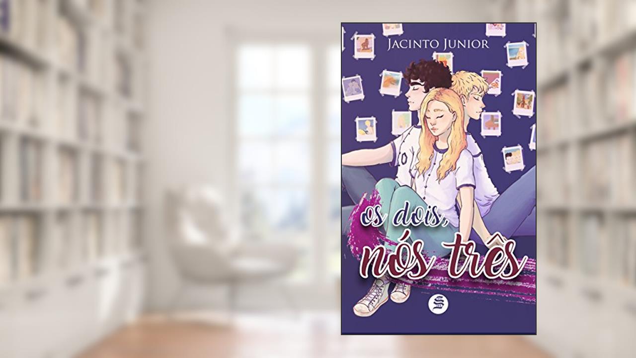 Capa de Os dois, nós três, do autor Jacinto Junior; F Jacinto Junior