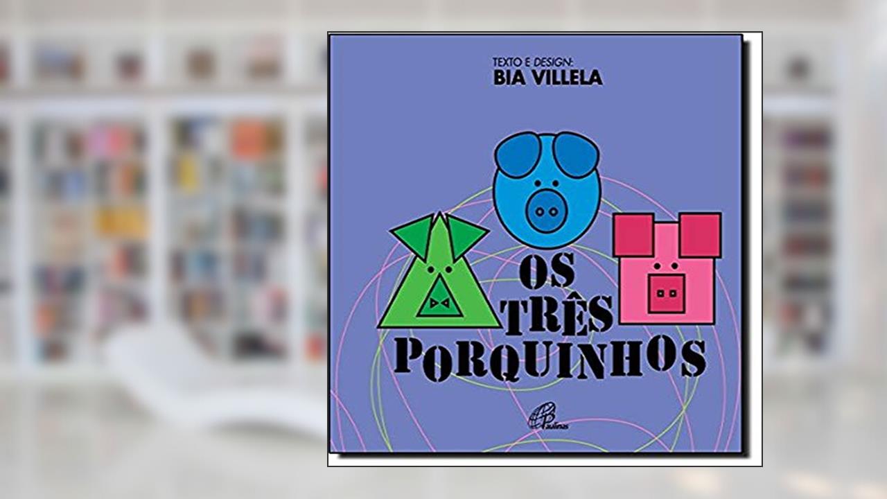 Capa de Os três porquinhos - 4a. edição, do autor Bia Villela