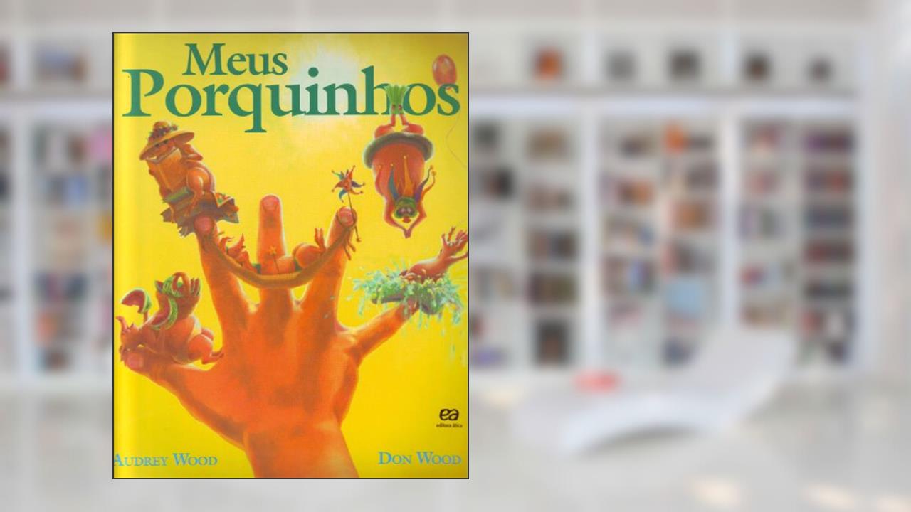 Capa de Meus porquinhos, do autor Audrey Wood