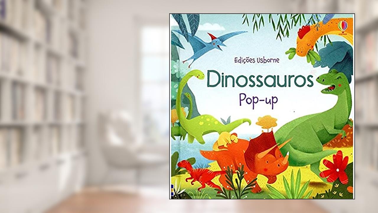 Capa de Dinossauros: pop-up, do autor Fiona Watt