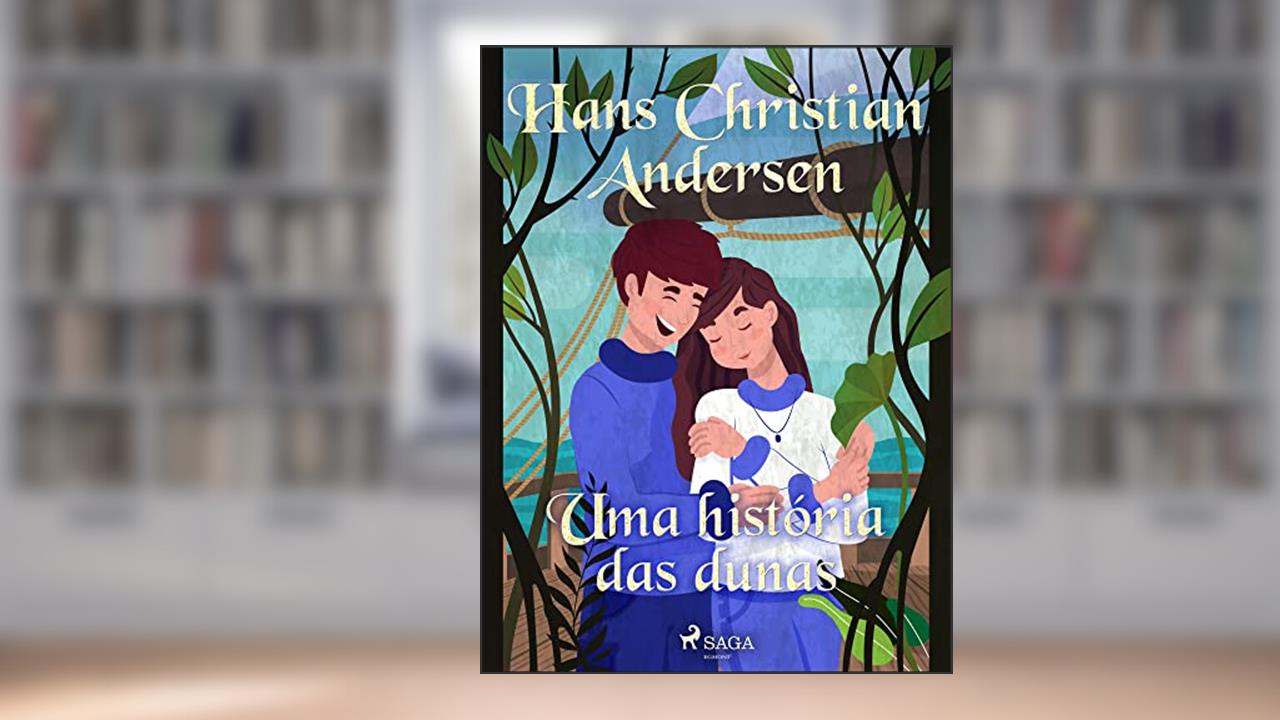Capa de Uma história das dunas (Os Contos de Hans Christian Andersen), do autor H.C. Andersen