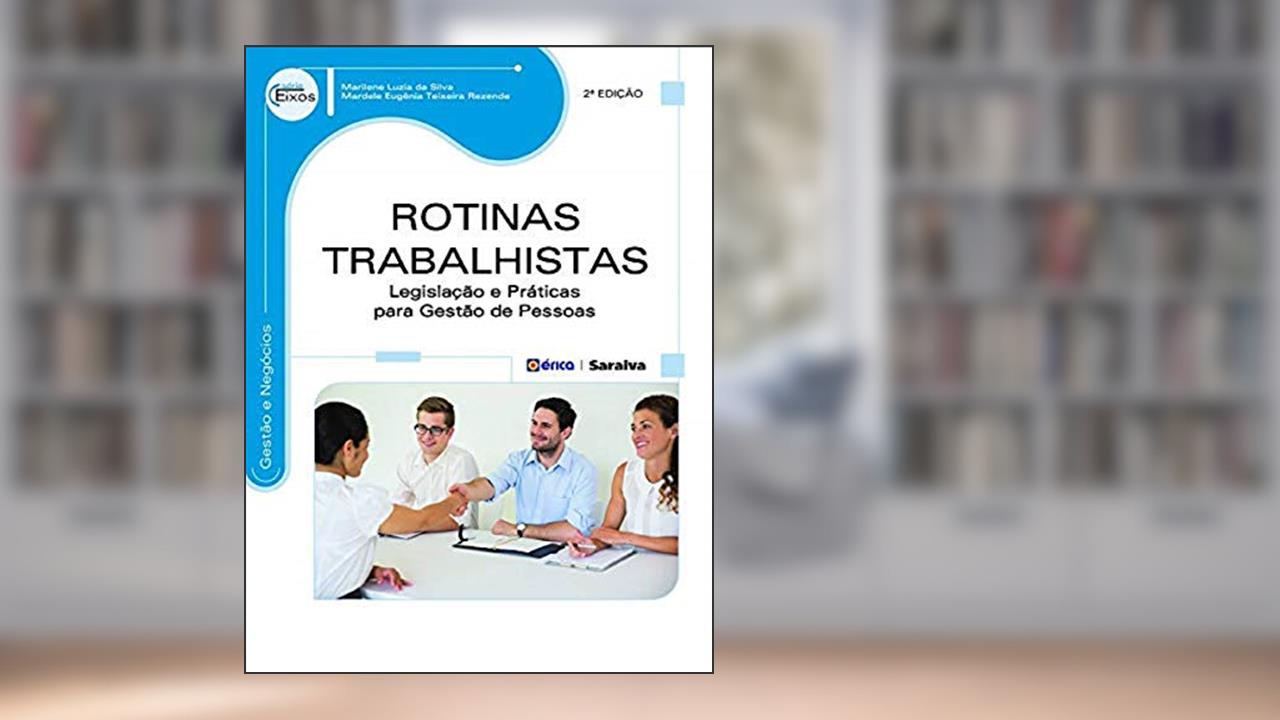 Capa de Rotinas trabalhistas: Legislação e práticas para gestão de pessoas, do autor Mardele Eugênia Teixeira Rezende; Marilene Luzia da Silva