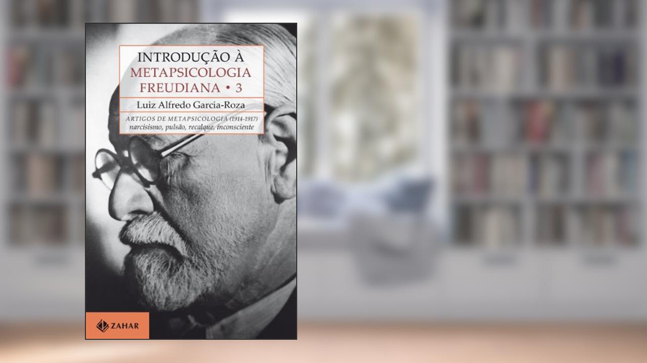Capa de Introdução à metapsicologia freudiana 3: Artigos de metapsicologia (1914-1917): narcisismo, pulsão, recalque, inconsciente, do autor Luiz Alfredo Garcia-Roza