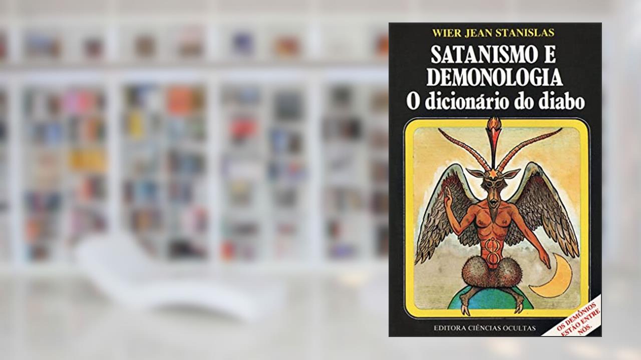 Capa de Satanismo e Demonologia. O Dicionário do Diabo, do autor Wier Jean Stanislas