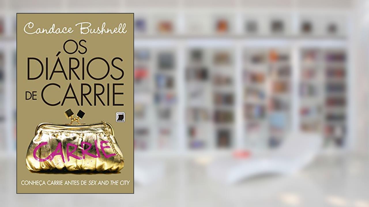 Capa de Os diários de Carrie: 1, do autor Candance Bushnell