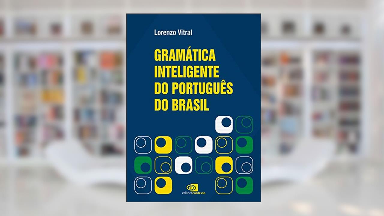 Capa de Gramática inteligente do português do Brasil, do autor Lorenzo Vitral