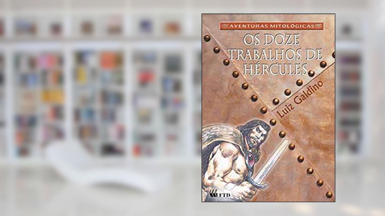 Capa de Os Doze Trabalhos de Hércules, do autor Luiz Galdino