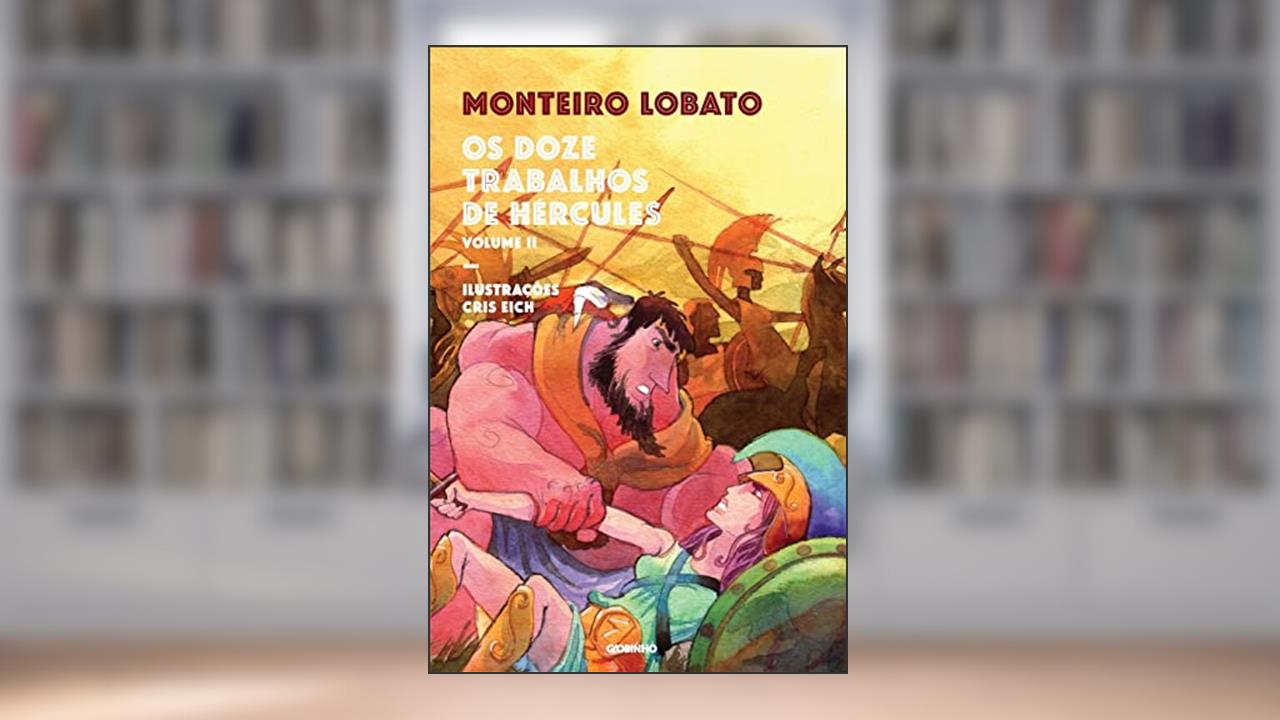 Capa de Os doze trabalhos de Hércules - vol. 2, do autor Monteiro Lobato