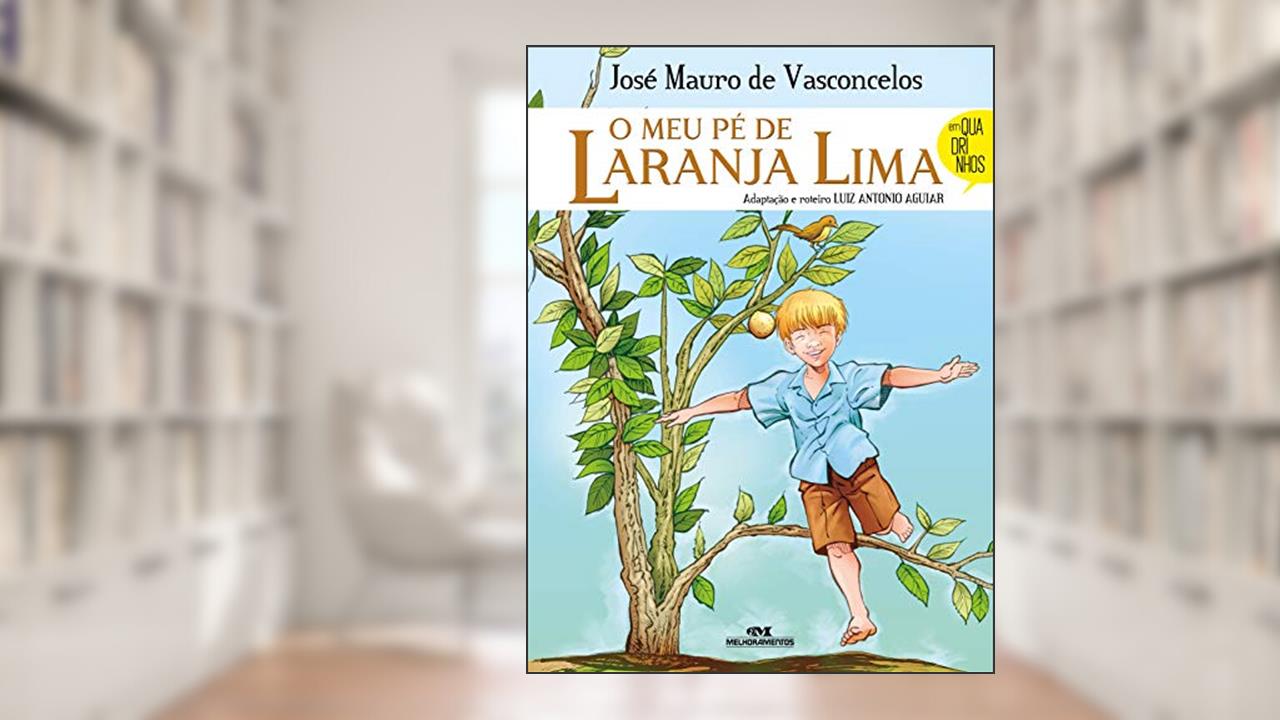Capa de O Meu Pé de Laranja Lima: Quadrinhos, do autor José Mauro de Vasconcelos; Luiz Antonio Aguiar