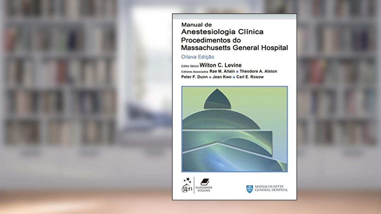Capa de Manual de Anestesiologia Clínica-Procedimentos do Massachusetts General Hospital, do autor Levine