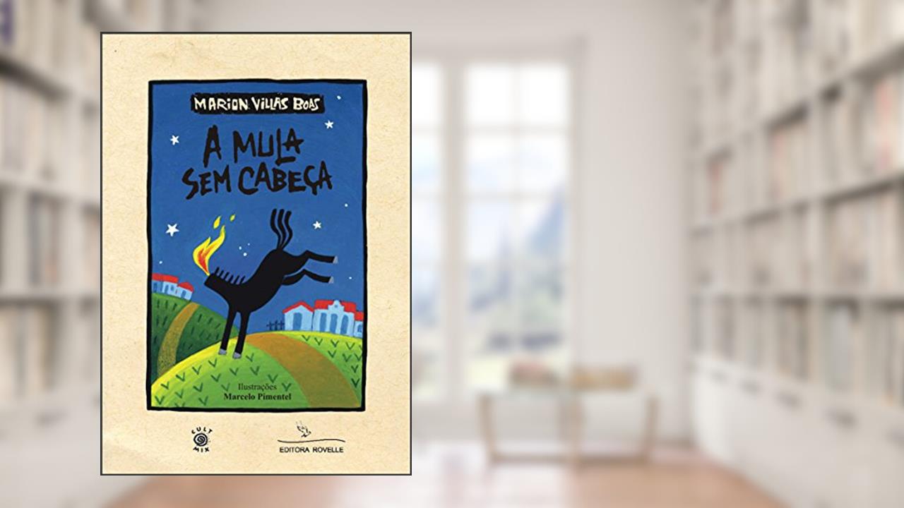 Capa de A Mula sem Cabeça, do autor marion Villas Boas