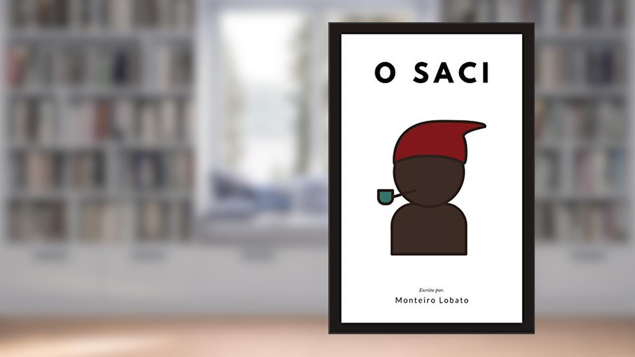 O SACI, do autor Monteiro Lobato