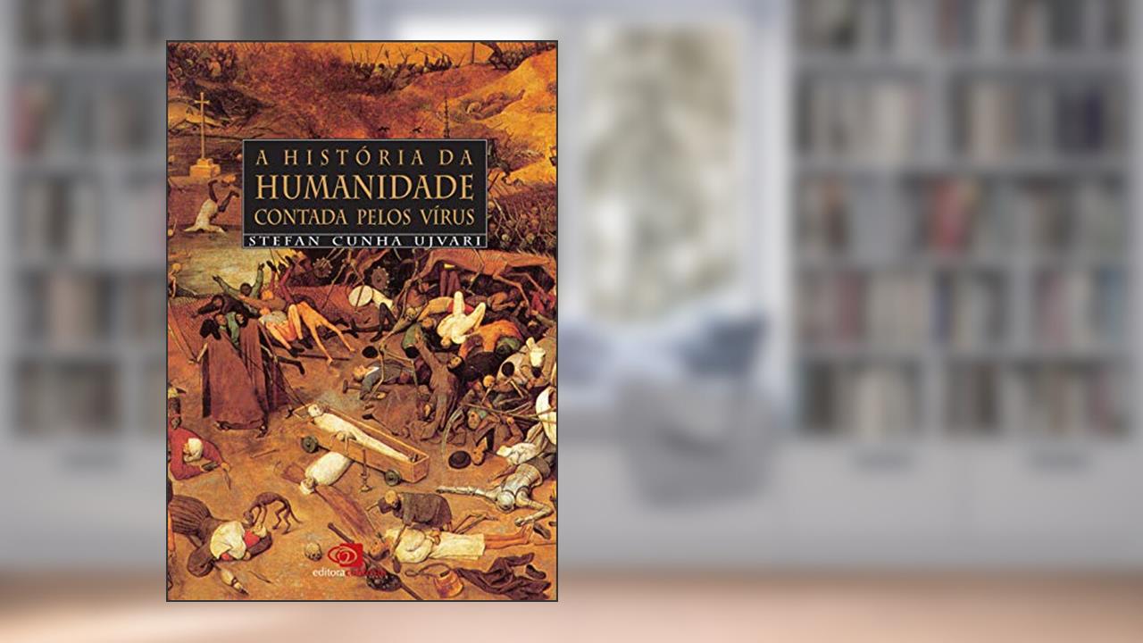 Capa de A história da humanidade contada pelos vírus, do autor Stefan Cunha Ujvari