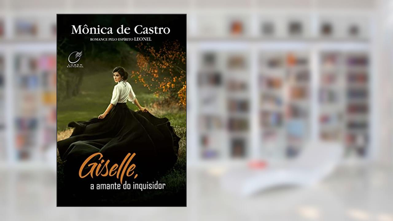 Capa de Giselle, a amante do inquisidor, do autor Mônica de Castro; Leonel