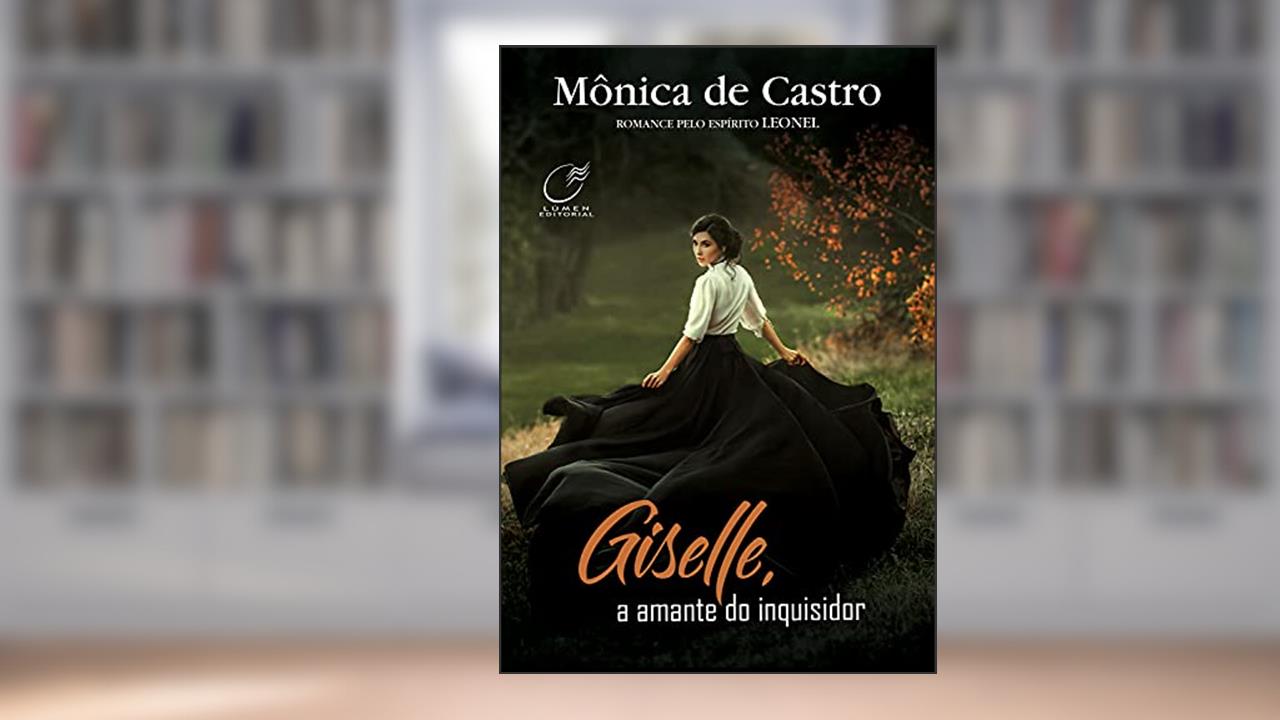 Capa de Giselle, a Amante do Inquisidor, do autor Mônica De Castro; Leonel