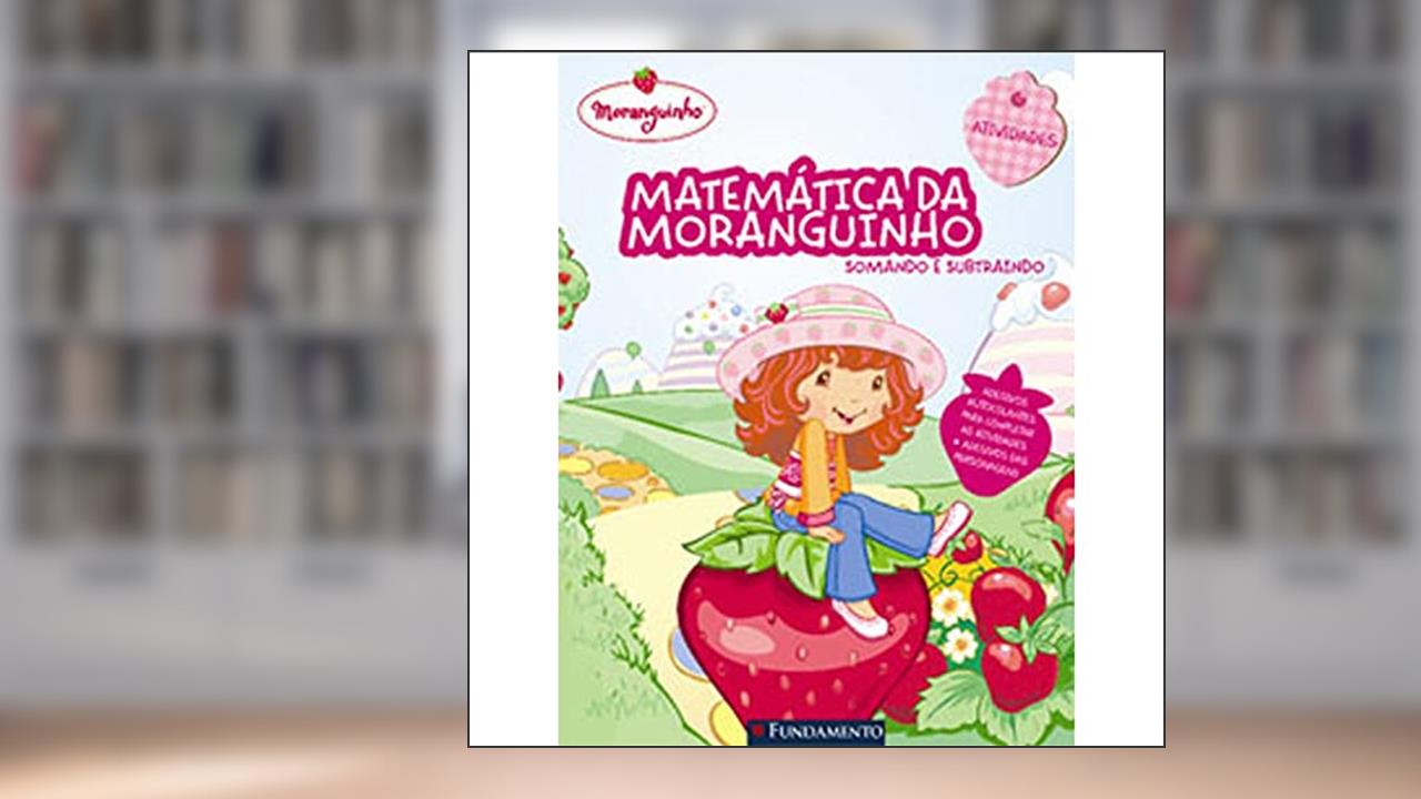 Capa de Matematica Da Moranguinho. Somando E Subtraindo, do autor Fabiane Ariello