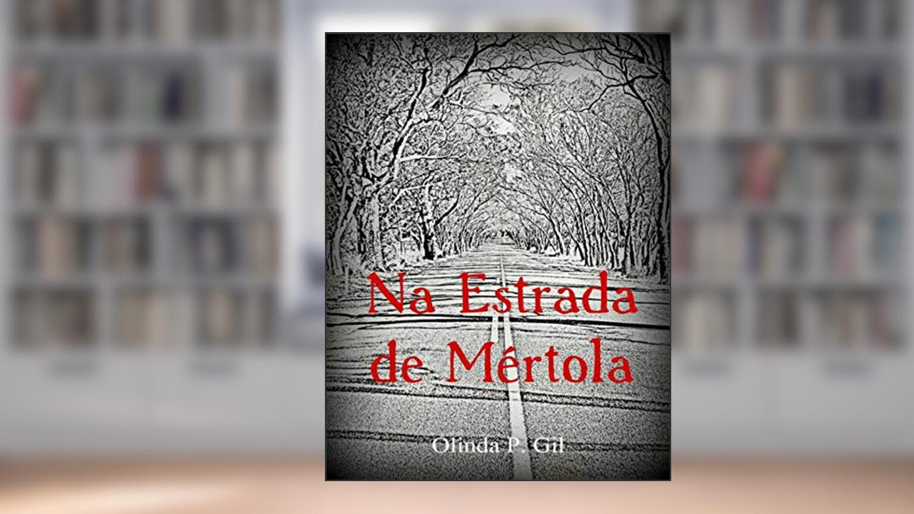 Capa de Na Estrada de Mértola, do autor Olinda Gil
