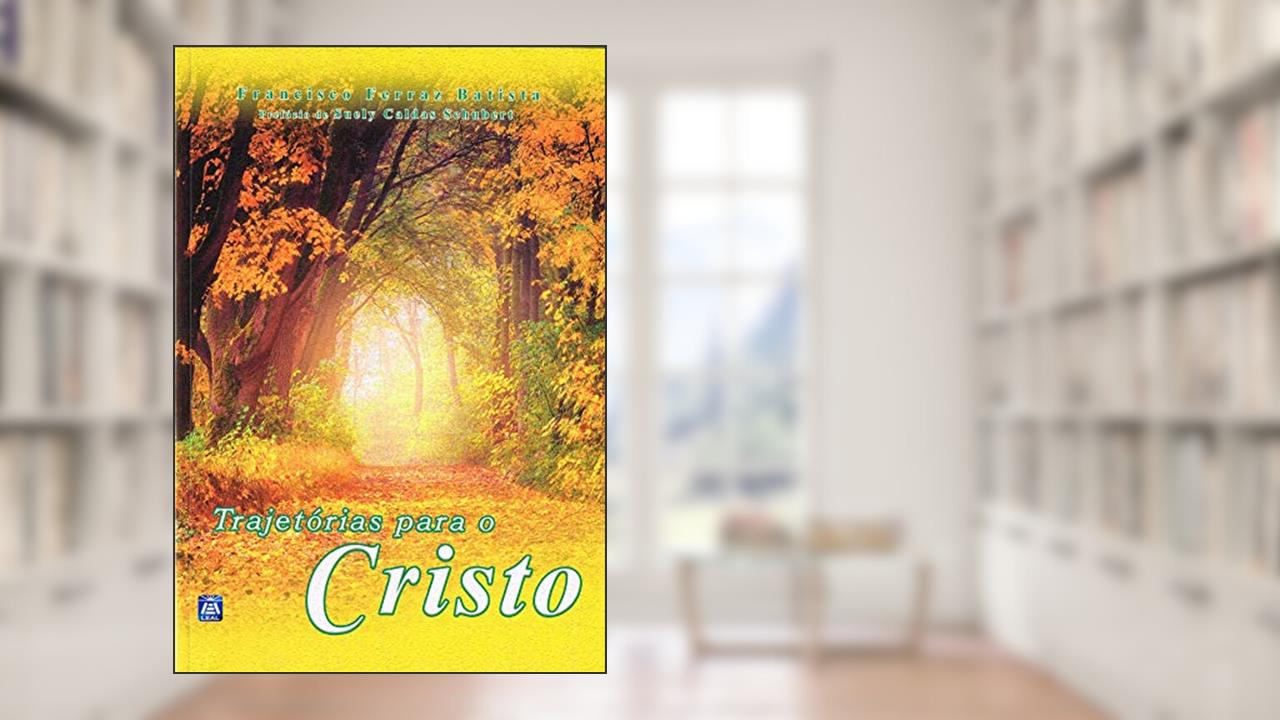 Capa de Trajetória para Cristo, do autor Francisco Ferraz Batista