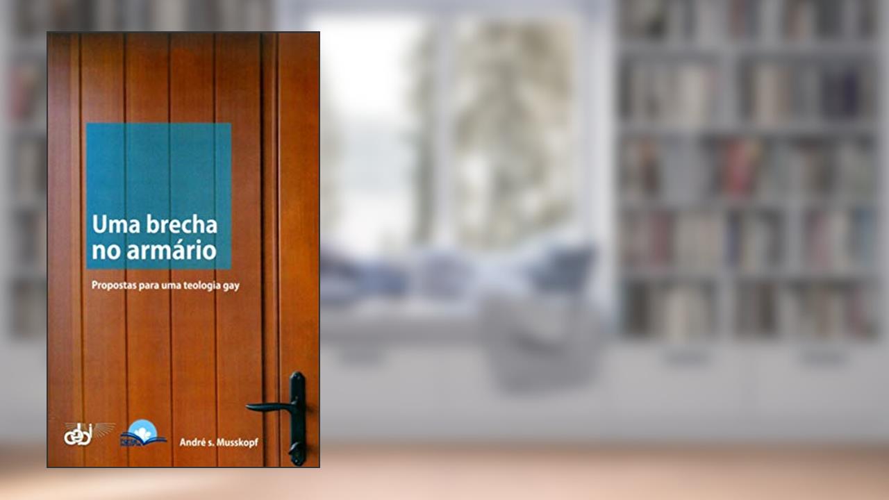 Capa de Uma Brecha no Armário - Propostas Para Uma Teologia Gay, do autor André Sidnei Musskopf