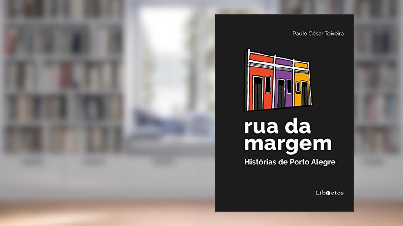 Capa de Rua da margem: histórias de Porto Alegre, do autor Paulo César Teixeira