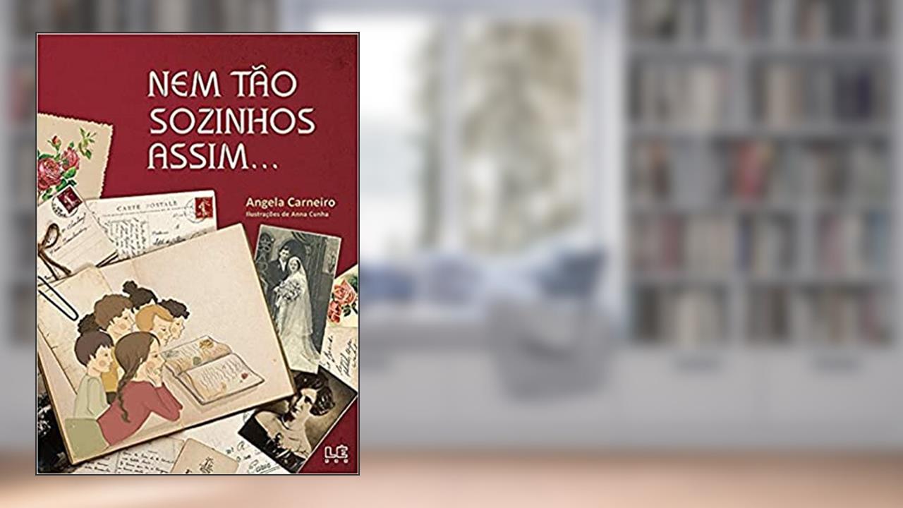 Nem tão sozinhos assim..., do autor Angela Carneiro