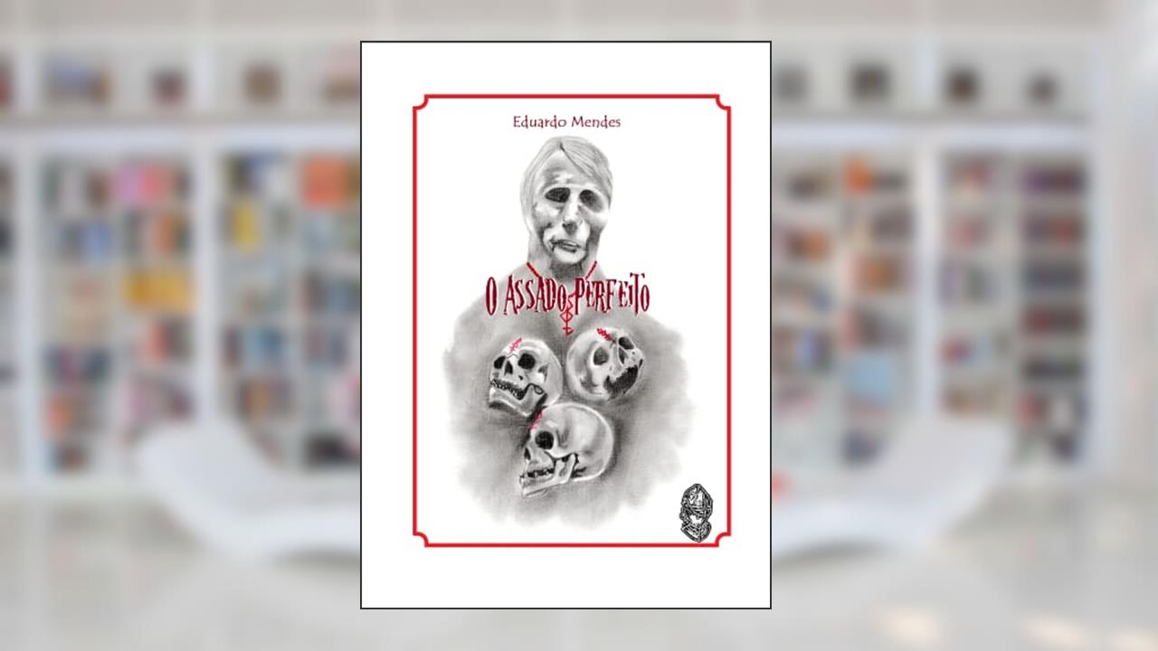 Capa de O Assado Perfeito, do autor Eduardo da Costa Mendes