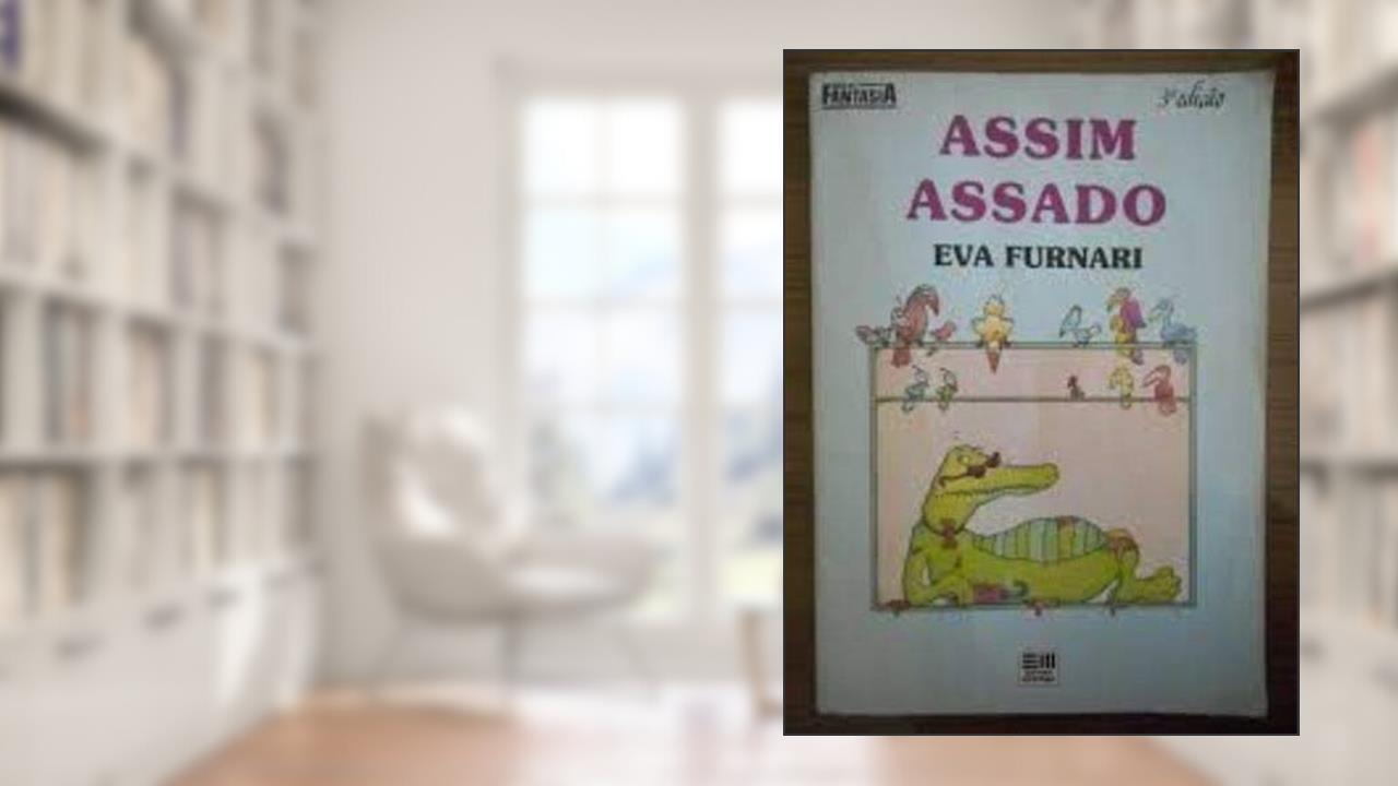 Assim Assado - Col. Hora Da Fantasia, do autor Furnari Eva