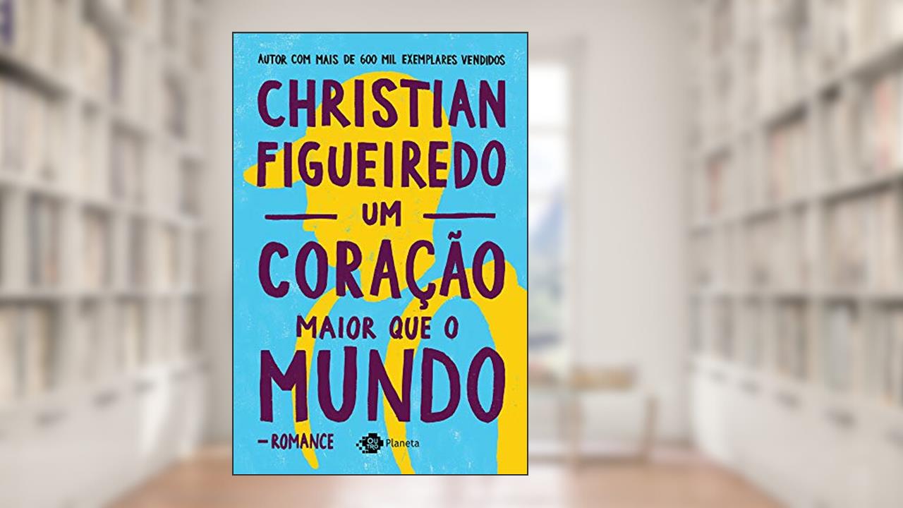 Capa de Um coração maior que o mundo, do autor Christian Figueiredo